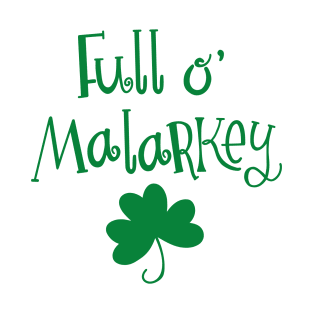 Full o' Malarkey St. Patrick's Day T-Shirt