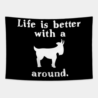 Life Is Better With A Goat For Farmers Country Fans Tapestry