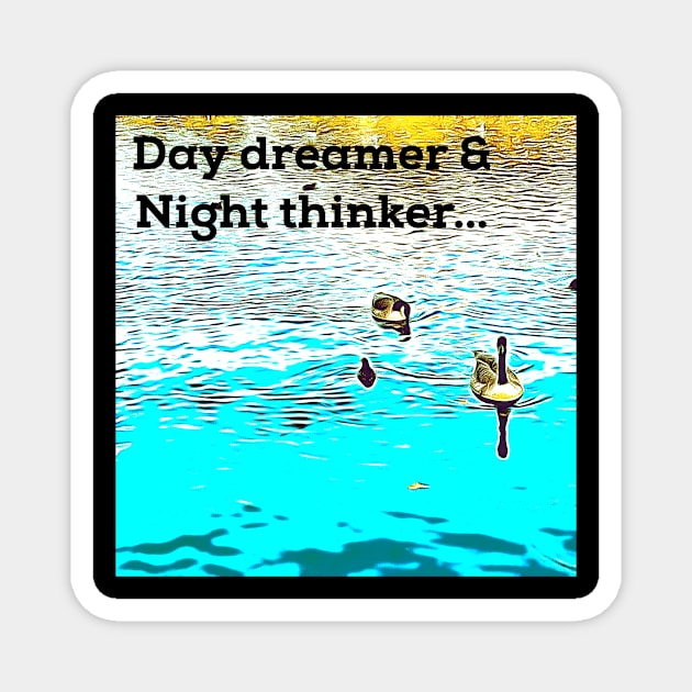 Day dreamer & night thinker quote Magnet by French bullies 