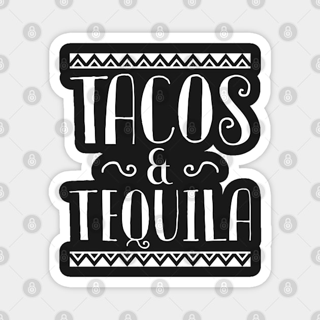 Tacos And Tequila Magnet by VectorPlanet