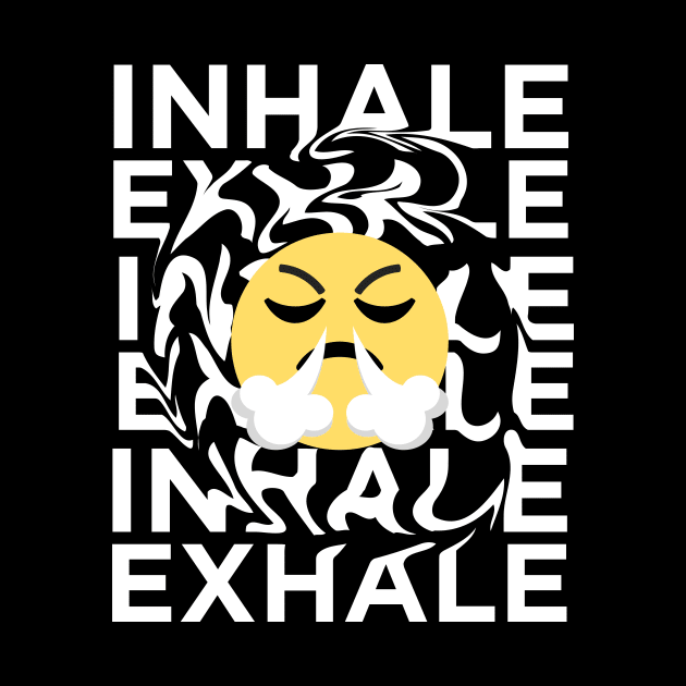 INHALE EXHALE by NotSoGoodStudio