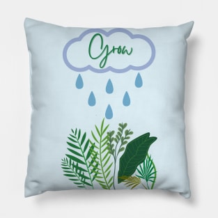 Grow - Plants - Water Your Garden - Wellness Pillow