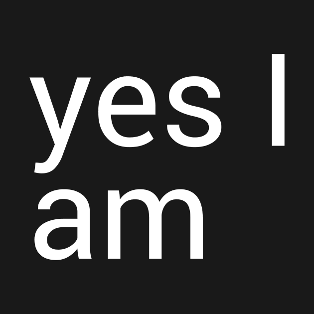 Yes I am by Wild man 2