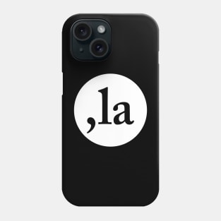 Comma La Phone Case