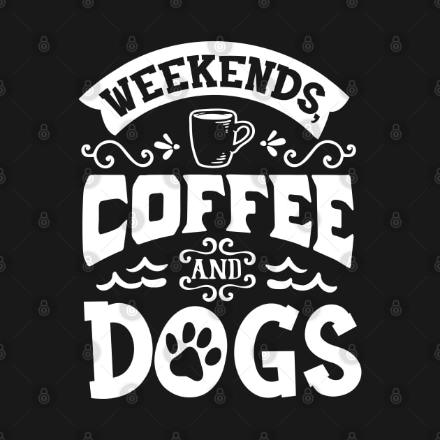 Weekend Dogs And Coffee by Feminist Foodie