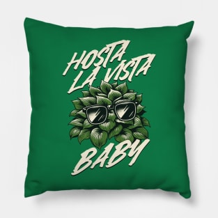 Hosta La Vista Baby, Funny Gardener Pillow