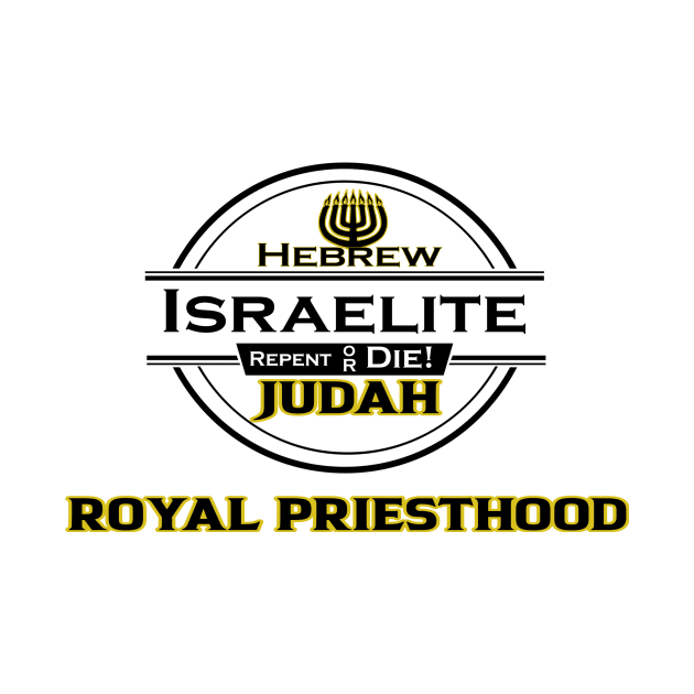 Royal Priesthood Hebrew Israelite| New Design from Sons of Thunder by Sons of thunder