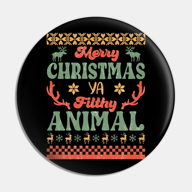 Merry Christmas Ya Filthy Animal Sublimation Pin by TeesByKimchi