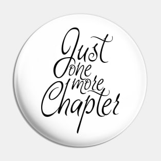 Just one more Chapter Pin