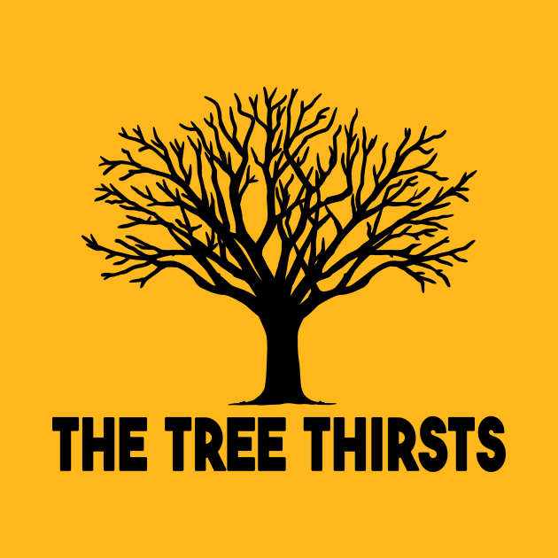 THE TREE THIRSTS by PunTee