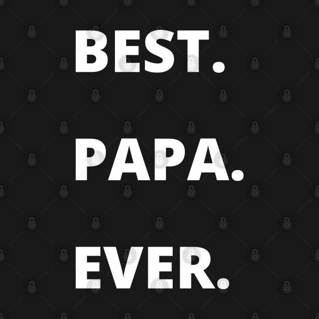 Best Papa Ever Father's Day papa Gifts for Grandpa by busines_night