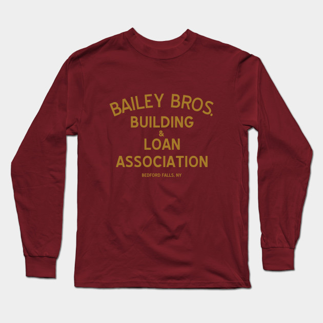 Long Sleeved T-Shirt Tee Shirt BAILEY BROTHERS BUILDING AND LOAN