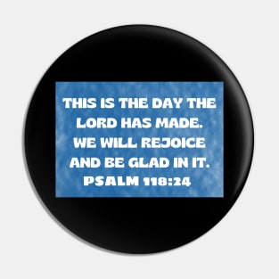 Bible Verse Psalm 118:24 Pin