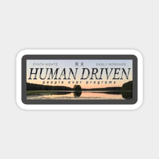 Human Driven Magnet