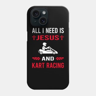 I Need Jesus And Kart Racing Karting Go Kart Phone Case