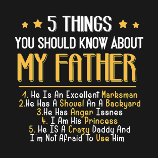 5 Things You Should Know About My Daddy Fathers Day Tshirt MY FATHER T-Shirt