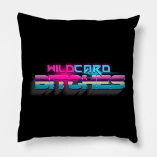 Wild Card Bitches Pillow