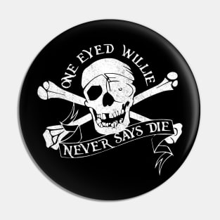 One Eyed Willie - Never Says Die Pin