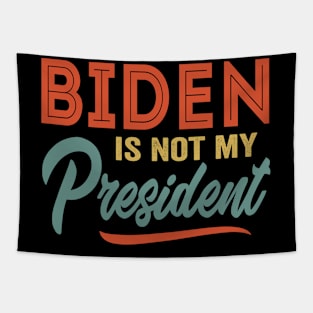 Biden Is Not My President Tapestry