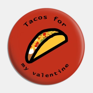 Tacos for My Valentine Pin