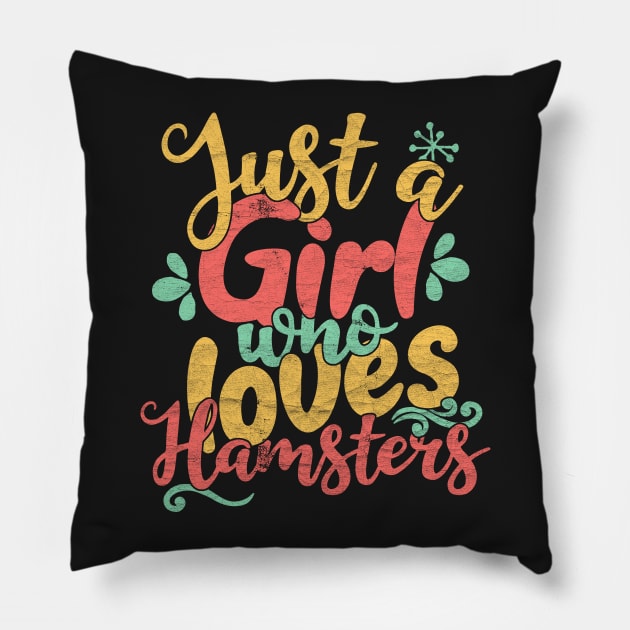 Just A Girl Who Loves Hamsters Gift product Pillow by theodoros20