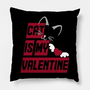 Cat Is My Valentine Pillow