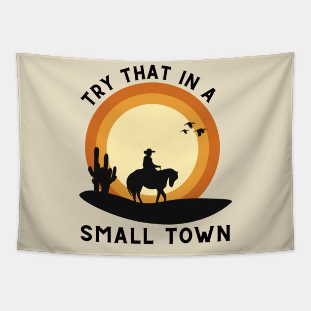 Try That In A Small Town Vintage Tapestry by starryskin