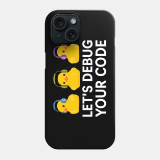 LET'S DEBUG YOUR CODE RUBBER DUCKIES WITH HEADPHONES V2 Phone Case