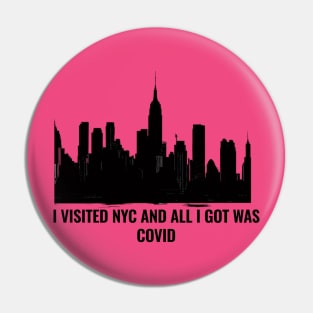 I visited NYC and all i got was Covid Pin