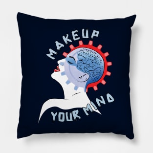 Makeup Your Mind Pillow