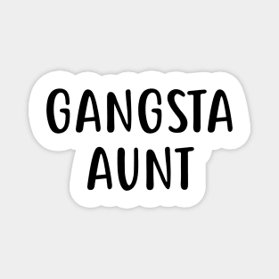 Gangsta Aunt Magnet