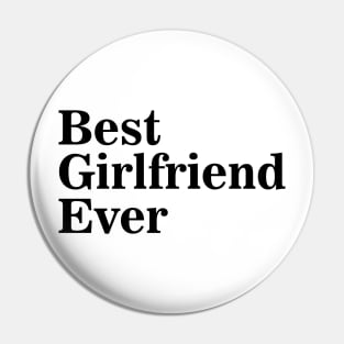 Best Girlfriend ever Pin