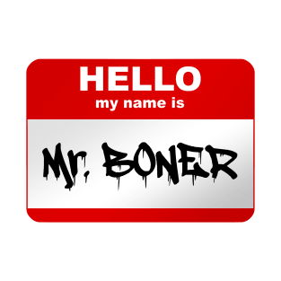 Hello my name is Mr. Boner T-Shirt