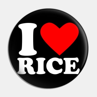 I Love Rice Pin
