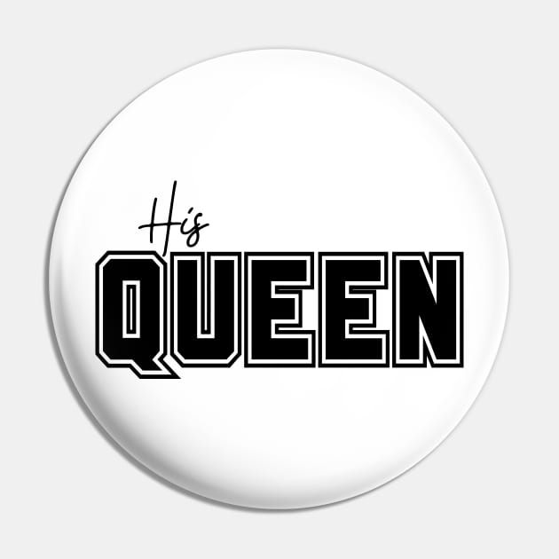 His Queen - Matching - For Her - Back Print on Tee Pin by By Diane Maclaine