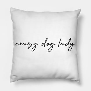 Crazy dog lady Pillow