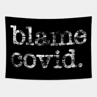 Blame Covid Tapestry