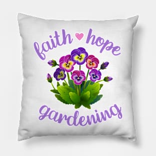 Faith Hope Gardening Violets Pillow