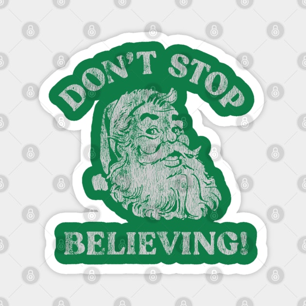 Don't Stop Believing - Vintage Magnet by hedkup