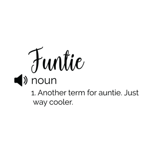 Funny Funtie Definition T-Shirt