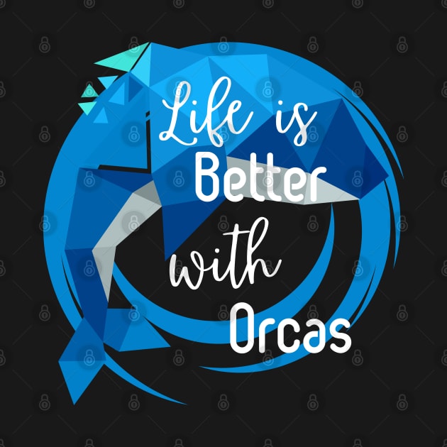 Life is Better with Orcas by Usagi-Kun