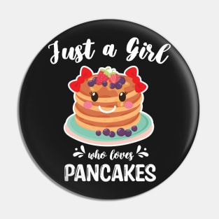 Just A Girl Who Loves Pancakes Pin