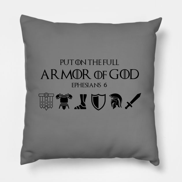 Put on the full armor of God, from Ephesians 6 black text Pillow by Selah Shop