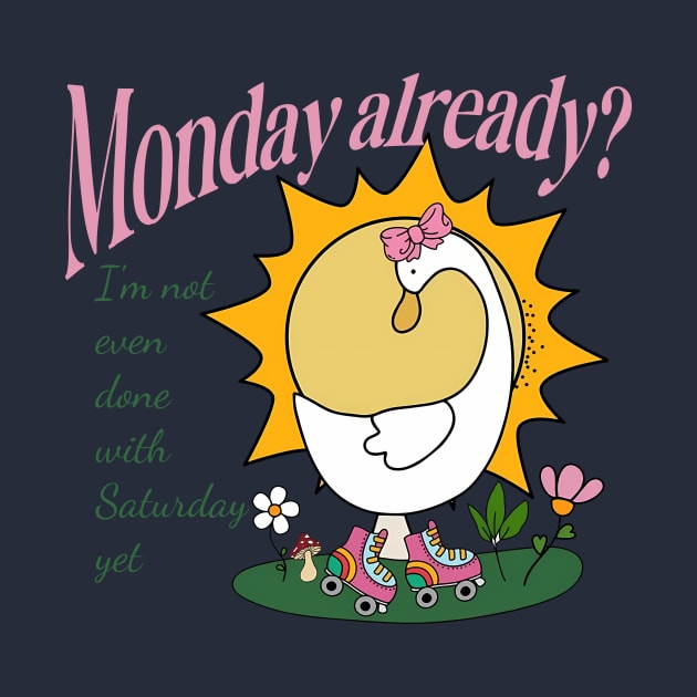 MON Already? I'm Not Even Done With Saturday Yet by Jack A. Bennett