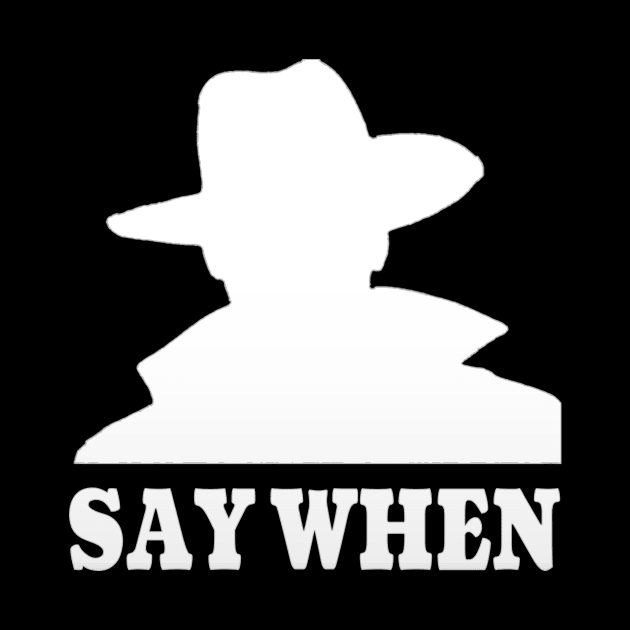 Say When-Doc Holliday by Princessa