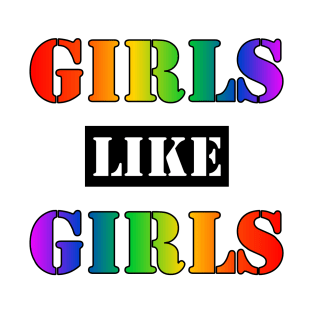 Girls Like Girls T-Shirt