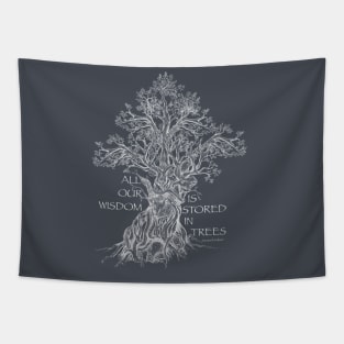 All our Wisdom is stored in Trees Tapestry