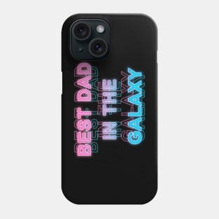 Best Dad in The Galaxy Phone Case