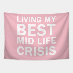 Living My Best Mid Life Crisis Tapestry