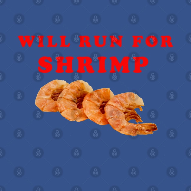 Will Run For Shrimp by KeysTreasures